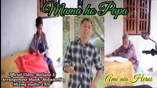 Mama ho Papa//Official Video// Meliano X.