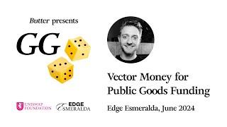 Vector Money for Public Goods Funding - Connor McCormick, Network Goods Institute