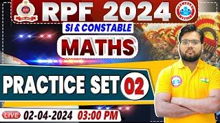 RPF Vacancy 2024 | RPF SI Maths Practice Set 02 | RPF Constable Maths Class by Aakash Sir