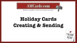 Holiday Cards Made Easy :)   AM Cards  Creating & Sending Tutorial