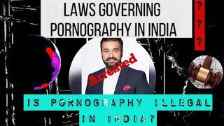 LAWS RELATED TO PORNOGRAPHY IN INDIA/ IS PORNOGRAPHY ILLEGAL IN INDIA?