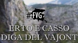 Erto e Casso, Diga del Vajont - #FVG