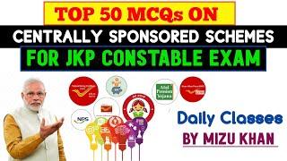 CENTRALLY SPONSORED SCHEMES| TOP 50 MCQS| JKP CONSTABLE | JKSSB | JKPSC| J&K HIGH COURT EXAM.