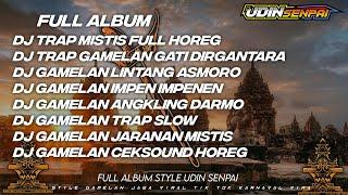 DJ GAMELAN JAWA MISTIS SLOW BASS FULL ALBUM X STYLE JARANAN X PARGOY || trap gamelan HOREGG