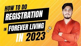 Registration Process in Forever Living 2023 | How to Make Account in FLP | Muhammad Faisal