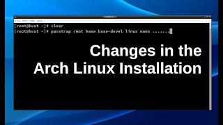 Important changes in the ARCH LINUX Installation Process!