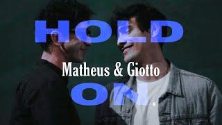 Matheus & Giotto| Hold on | Gay Storyline