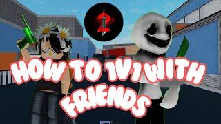 How To 1v1 in Murder Mystery 2 Roblox With Your Friend