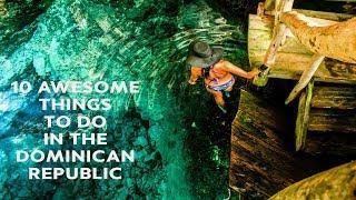 10 Awesome Things To Do in the Dominican Republic