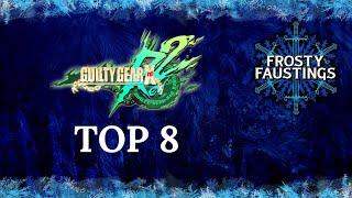 Frosty Faustings XVI 2024 GUILTY GEAR Xrd REV 2 Top 8: kedako, ElvenShadow, Yousagi, Mystic, RTW