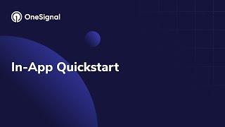 Quickstart: How to Set Up Your First In-App Message in OneSignal