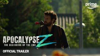 Apocalypse Z | Official Trailer | Prime Video Indonesia