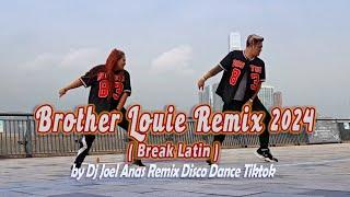 BROTHER LOUIE REMIX 2024 (BREAK LATIN) -by Dj Joel Anas Remix Disco Dance TikTok