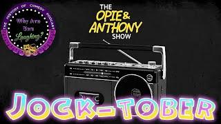 Opie & Anthony's Jocktober: Full History - Why Are You Laughing?