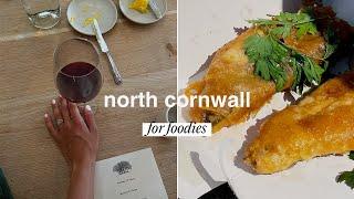 5 FANTASTIC PLACES TO EAT IN NORTH CORNWALL: a week of eating at Cornwall’s best restaurants