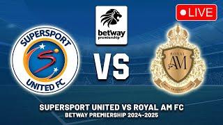 SUPERSPORT UNITED FC VS ROYAL AM FC Betway Premiership 2024/25 Preview, Predictions | Live DStv