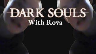 Dark souls with Rova STREAM HIGHLIGHTS