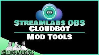 Tutorial Streamlabs OBS Cloudbot Mod Tools | 2019