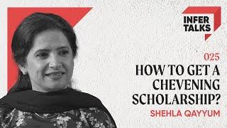 Shahla Qayyum | Chevening Scholarship Tips | Good v/s Bad Application, and more | InferTalks