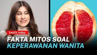 Mengejutkan! Kata Dokter soal Wanita Perawan dan Fakta Mitos Selaput Dara | Health Today #135