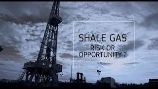 Shale gas risk or opportunity?