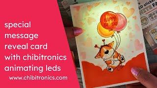 Special Message Reveal Card featuring Animating LED Lights from Chibitronics