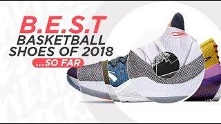 BEST BASKETBALL SHOES OF 2018... SO FAR