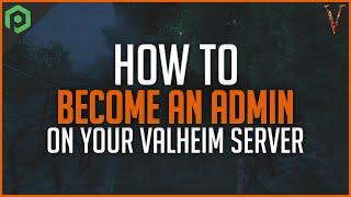 How to Become an Admin on Your Valheim Server