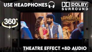 O Tene Palukula - |Theatre Experience Dolby Atmos  Surround  sound  8D Audio Bimbisara | Kalyan Ram