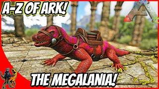 A-Z Of Ark! The MEGALANIA A POOR MANS ROCK DRAKE!! || Ark Survival Evolved!