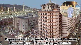 Experience the Ultimate Comfort at Pullman Zamzam Hotel | Room Tour in Madinah