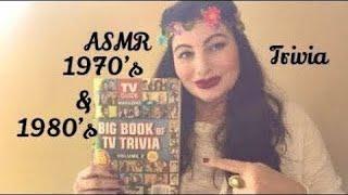 ASMR soft spoken trivia time. 1970’s & 1980’s.