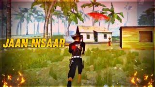 JAAN NISAAR X FREE FIRE ️ | FREE FIRE EDITING BY NIGHT GROW GAMER