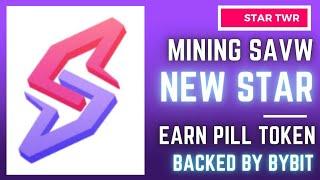 New mining app 2025.Mining SAVW.New STAR.Price range 50$-75$.Earn PILL.Backed by Mantle & Bybit.