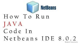 How To Run Java Code In Netbeans IDE 8.0.2 | Hamid Tutorials |