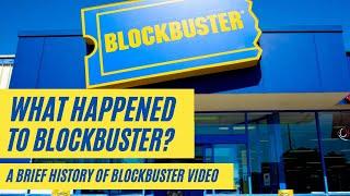 The Rise and Fall of Blockbuster? A Brief History of Blockbuster Video