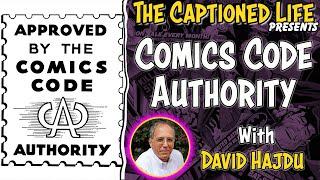 What IS The Comics Code Authority? With David Hajdu