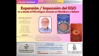 J.PATUEL: Sesión 1, Seminario Expansión/Impansión del Ego, según Washburn y Gebser