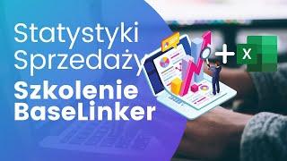 Statystyki sprzedaży z BaseLinker + import do MS Excel