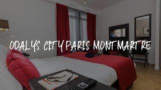 Odalys City Paris Montmartre Review - Paris , France