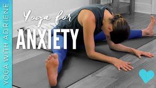 Yoga for Anxiety - 20 Minute Practice - Yoga With Adriene