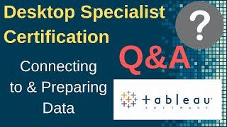 Tableau Desktop Specialist Certification: Connecting to Data Sample Questions