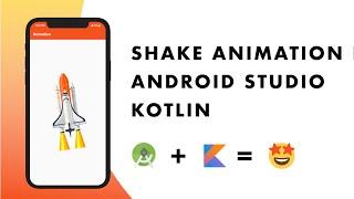 How To Create Shake Animation In Android App Using Kotlin | Android Animation