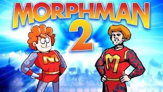 Morphman 2 - The Impossible Sequel - Next Game ️