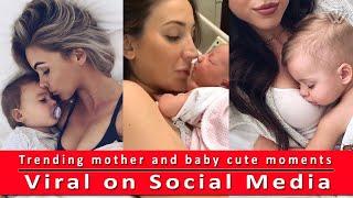Trending mother and baby cute moments Viral on Social Media