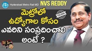 Hyderabad Metro Rail MD NVS Reddy Exclusive Interview || Dil Se With Anjali #615