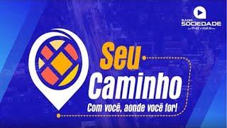 Seu Caminho   - 25/01/2023