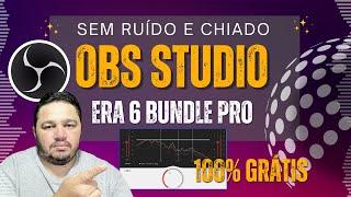 REMOVA RUÍDO E CHIADO EM TEMPO REAL NO OBS Studio COM O Era 6 Bundle Pro