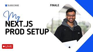 LIVE - Next.js Workshop Finale - Setting Up Production-Ready Infrastructure for Scalable Apps