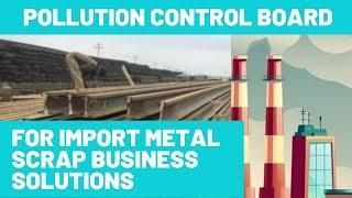 POLLUTION CERTIFICATE FOR IMPORT METAL SCRAP  SOLUTION